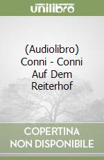 (Audiolibro) Conni - Conni Auf Dem Reiterhof libro