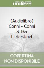 (Audiolibro) Conni - Conni & Der Liebesbrief libro