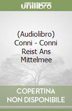 (Audiolibro) Conni - Conni Reist Ans Mittelmee libro