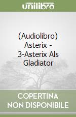 (Audiolibro) Asterix - 3-Asterix Als Gladiator libro