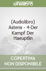 (Audiolibro) Asterix - 4-Der Kampf Der Haeuptlin libro