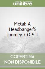 Metal: A Headbanger'S Journey / O.S.T libro