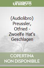 (Audiolibro) Preussler, Otfried - Zwoelfe Hat's Geschlagen libro