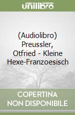 (Audiolibro) Preussler, Otfried - Kleine Hexe-Franzoesisch libro