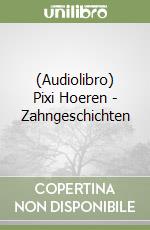 (Audiolibro) Pixi Hoeren - Zahngeschichten libro