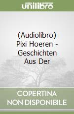 (Audiolibro) Pixi Hoeren - Geschichten Aus Der libro