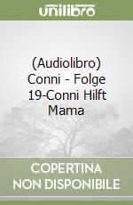 (Audiolibro) Conni - Folge 19-Conni Hilft Mama libro