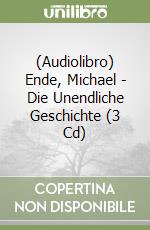 (Audiolibro) Ende, Michael - Die Unendliche Geschichte (3 Cd) libro