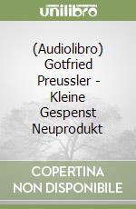 (Audiolibro) Gotfried Preussler - Kleine Gespenst Neuprodukt libro