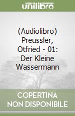 (Audiolibro) Preussler, Otfried - 01: Der Kleine Wassermann libro