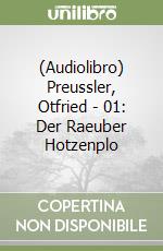 (Audiolibro) Preussler, Otfried - 01: Der Raeuber Hotzenplo libro