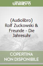 (Audiolibro) Rolf Zuckowski & Freunde - Die Jahresuhr