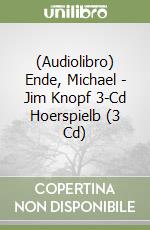 (Audiolibro) Ende, Michael - Jim Knopf 3-Cd Hoerspielb (3 Cd) libro