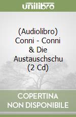 (Audiolibro) Conni - Conni & Die Austauschschu (2 Cd) libro