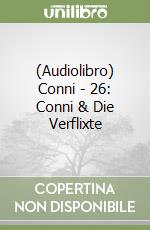 (Audiolibro) Conni - 26: Conni & Die Verflixte libro