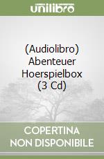 (Audiolibro) Abenteuer Hoerspielbox (3 Cd) libro