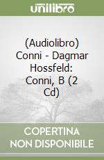 (Audiolibro) Conni - Dagmar Hossfeld: Conni, B (2 Cd) libro