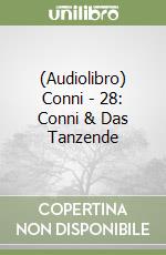 (Audiolibro) Conni - 28: Conni & Das Tanzende libro