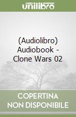 (Audiolibro) Audiobook - Clone Wars 02 libro