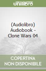 (Audiolibro) Audiobook - Clone Wars 04 libro