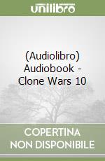 (Audiolibro) Audiobook - Clone Wars 10 libro