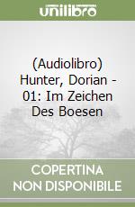 (Audiolibro) Hunter, Dorian - 01: Im Zeichen Des Boesen libro