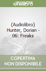 (Audiolibro) Hunter, Dorian - 06: Freaks libro