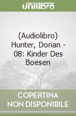 (Audiolibro) Hunter, Dorian - 08: Kinder Des Boesen libro