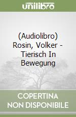 (Audiolibro) Rosin, Volker - Tierisch In Bewegung libro