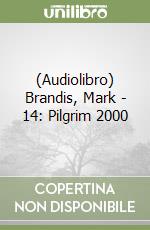 (Audiolibro) Brandis, Mark - 14: Pilgrim 2000 libro