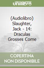 (Audiolibro) Slaughter, Jack - 14: Draculas Grosses Come libro