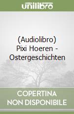 (Audiolibro) Pixi Hoeren - Ostergeschichten libro