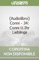 (Audiolibro) Conni - 34: Conni U.Ihr Lieblings libro