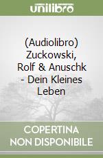 (Audiolibro) Zuckowski, Rolf & Anuschk - Dein Kleines Leben libro