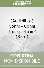 (Audiolibro) Conni - Conni Hoerspielbox 4 (3 Cd) libro