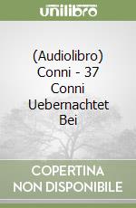 (Audiolibro) Conni - 37 Conni Uebernachtet Bei libro