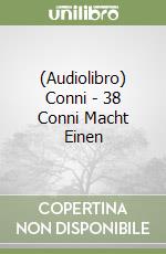 (Audiolibro) Conni - 38 Conni Macht Einen libro