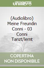 (Audiolibro) Meine Freundin Conni - 03 Conni Tanzt/lernt libro