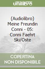 (Audiolibro) Meine Freundin Conni - 05: Conni Faehrt Ski/Oste libro