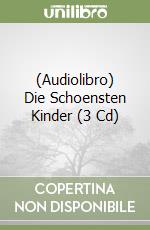 (Audiolibro) Die Schoensten Kinder (3 Cd)