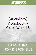 (Audiolibro) Audiobook - Clone Wars 18