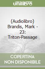 (Audiolibro) Brandis, Mark - 23: Triton-Passage libro