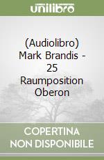 (Audiolibro) Mark Brandis - 25 Raumposition Oberon libro