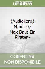 (Audiolibro) Max - 07 Max Baut Ein Piraten- libro