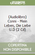 (Audiolibro) Conni - Mein Leben, Die Liebe U.D (2 Cd) libro