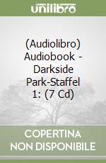 (Audiolibro) Audiobook - Darkside Park-Staffel 1: (7 Cd) libro