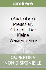 (Audiolibro) Preussler, Otfried - Der Kleine Wassermann- libro