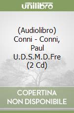 (Audiolibro) Conni - Conni, Paul U.D.S.M.D.Fre (2 Cd) libro