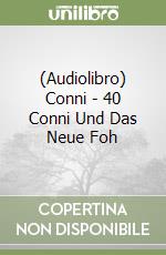 (Audiolibro) Conni - 40 Conni Und Das Neue Foh libro