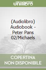 (Audiolibro) Audiobook - Peter Pans 02/Michaels libro